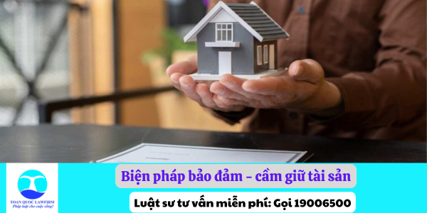 Biện pháp bảo đảm - cầm giữ tài sản