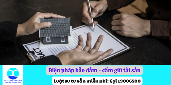 Biện pháp bảo đảm - cầm giữ tài sản