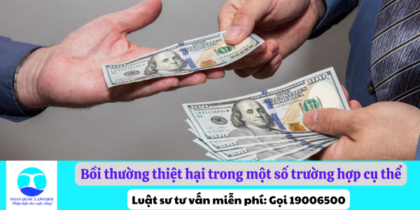 Bồi thường thiệt hại trong một số trường hợp cụ thể