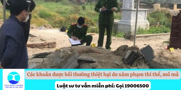 Các khoản được bồi thường thiệt hại do xâm phạm thi thể, mồ mả