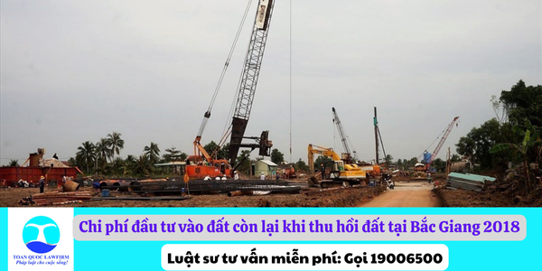 Chi phí đầu tư vào đất còn lại tại Bắc Giang 2018