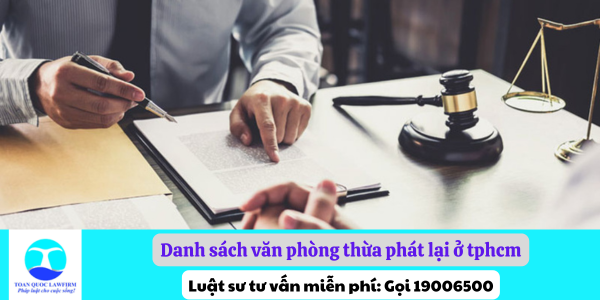 Danh sách văn phòng thừa phát lại ở tphcm