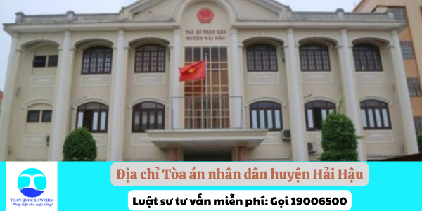 Địa chỉ Tòa án nhân dân huyện Hải Hậu