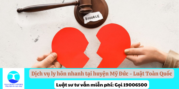 Dịch vụ ly hôn nhanh tại huyện Mỹ Đức