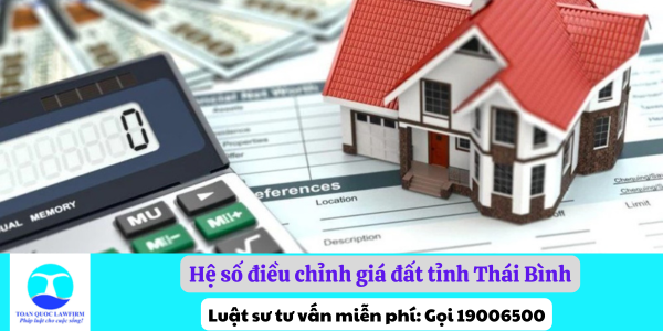 Hệ số điều chỉnh giá đất tỉnh Thái Bình