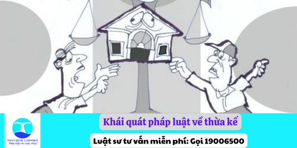 Khái quát pháp luật về thừa kế