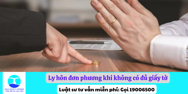 Ly hôn đơn phương khi không có đủ giấy tờ