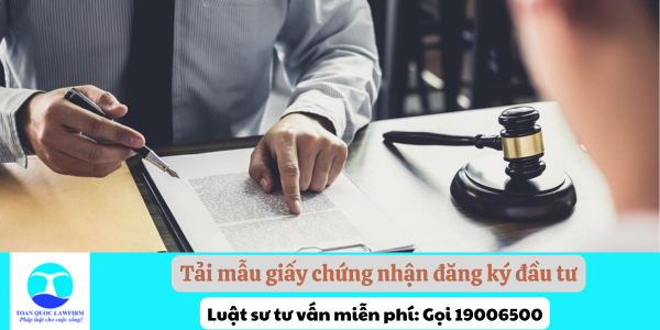 Tải mẫu giấy chứng nhận đăng ký đầu tư