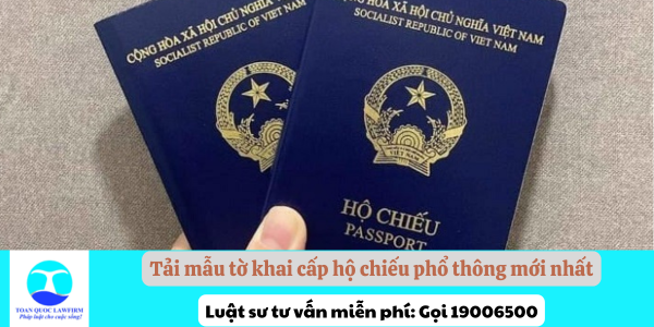 Tải mẫu tờ khai cấp hộ chiếu phổ thông mới nhất