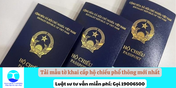 Tải mẫu tờ khai cấp hộ chiếu phổ thông mới nhất