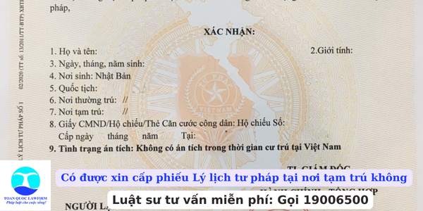 Có được xin cấp phiếu Lý lịch tư pháp tại nơi tạm trú không