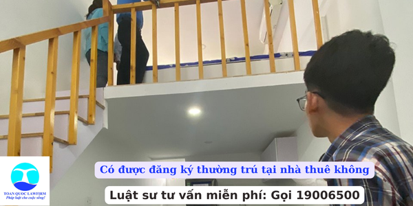 Có được đăng ký thường trú tại nhà thuê không