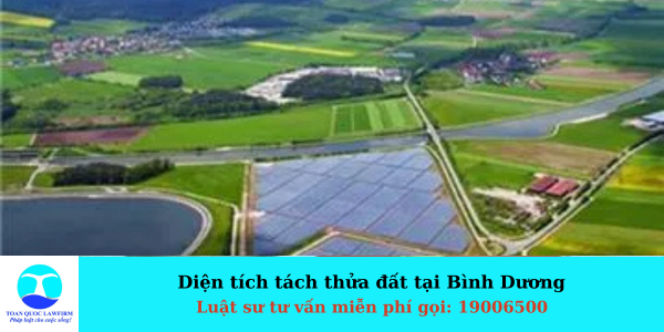 Diện tích tách thửa đất tại Bình Dương 