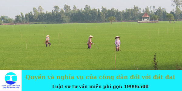 quyền và nghĩa vụ của công dân đối với đất đai