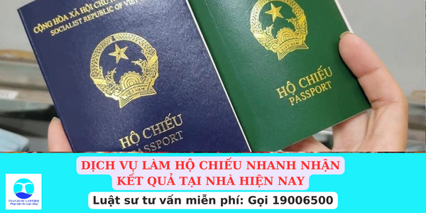 Dịch vụ làm hộ chiếu nhanh nhận kết quả tại nhà hiện nay