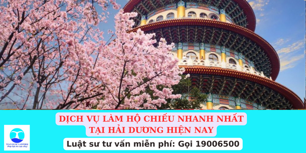 Dịch vụ làm hộ chiếu nhanh nhất tại Hải Dương hiện nay