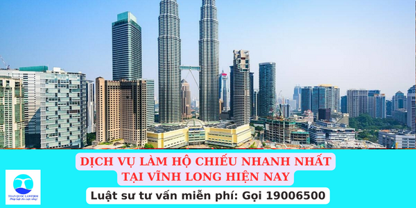 Dịch vụ làm hộ chiếu nhanh nhất tại Vĩnh Long hiện nay