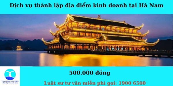 Dịch vụ thành lập địa điểm kinh doanh tại Hà Nam