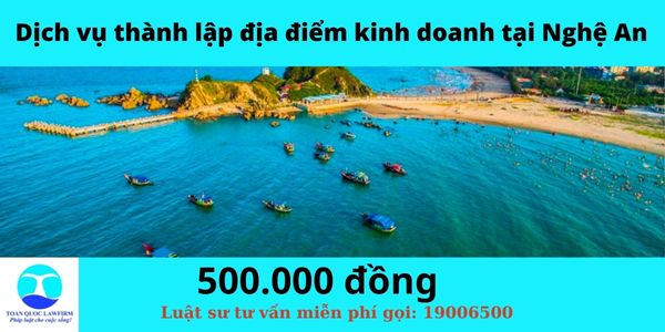 Dịch vụ thành lập địa điểm kinh doanh tại Nghệ An