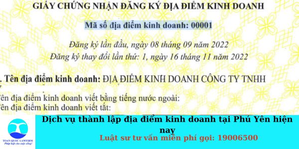 Dịch vụ thành lập địa điểm kinh doanh tại Phú Yên hiện nay 