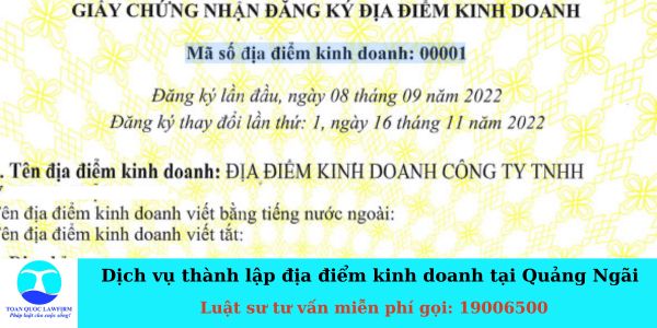 Dịch vụ thành lập địa điểm kinh doanh tại Quảng Ngãi hiện nay