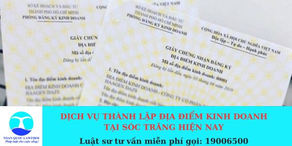 Dịch vụ thành lập địa điểm kinh doanh tại Sóc Trăng hiện nay