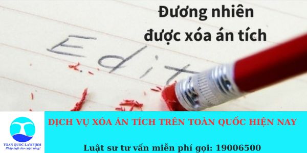 Dịch vụ xóa án tích trên toàn quốc hiện nay