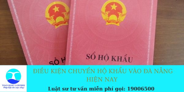 ĐIỀU KIỆN CHUYỂN HỘ KHẨU VÀO ĐÀ NẴNG HIỆN NAY