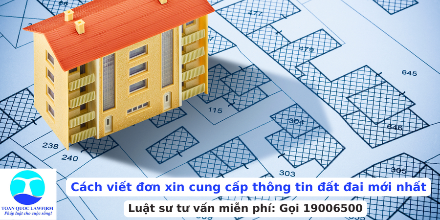 Cách viết đơn xin cung cấp thông tin đất đai mới nhất