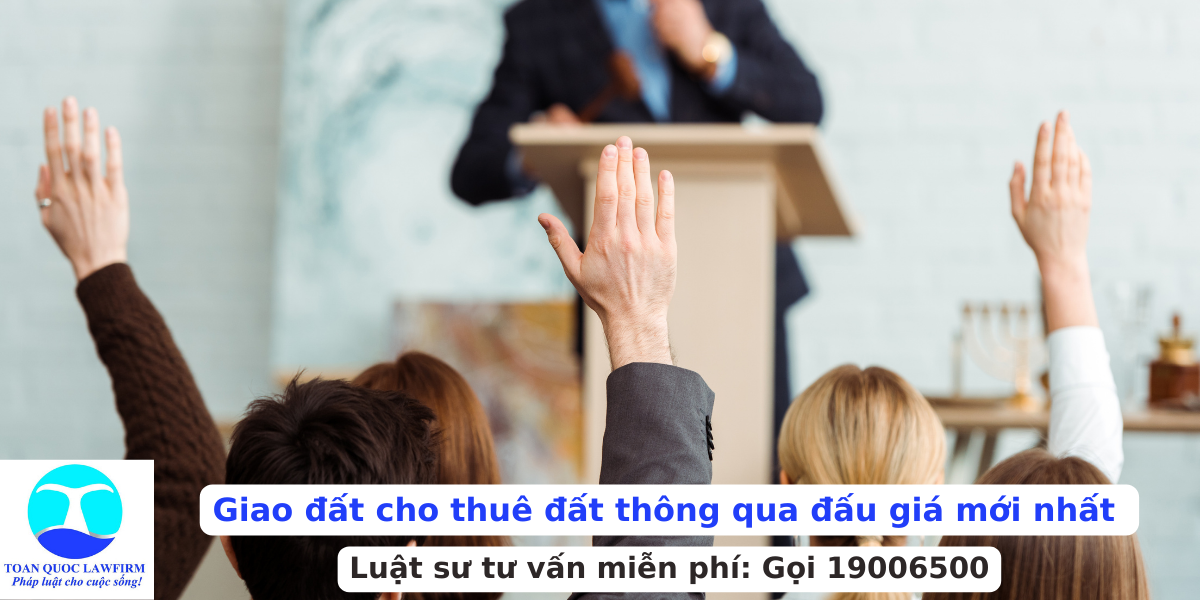 Giao đất cho thuê đất thông qua đấu giá theo Luật Đất đai năm 2024
