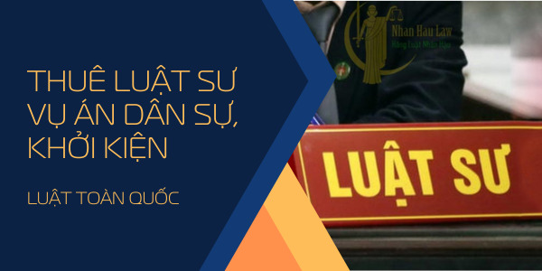 Tại Sao Cần Thuê Luật Sư Trong Các Vụ Án Dân Sự?