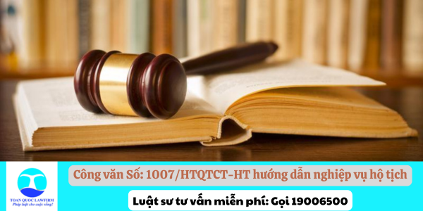 Công văn Số: 1007/HTQTCT-HT Về việc hướng dẫn nghiệp vụ hộ tịch