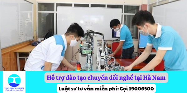 Hỗ trợ đào tạo chuyển đổi nghề tại Hà Nam khi Nhà nước thu hồi đất