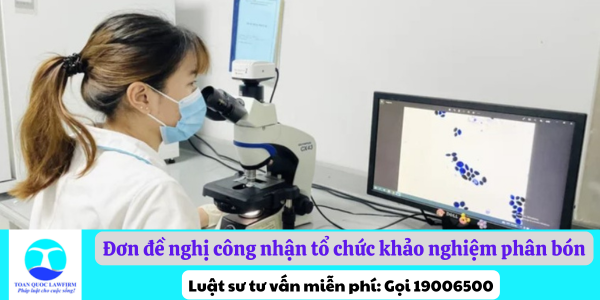 Tải mẫu đơn đề nghị công nhận tổ chức khảo nghiệm phân bón