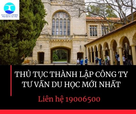 Thủ tục thành lập công ty tư vấn du học mới nhất