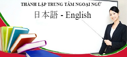 Thủ tục thành lập trung tâm ngoại ngữ tại Hà Nội