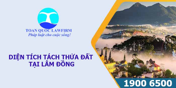Tư vấn tách thửa tại Lâm Đồng theo pháp luật hiện hành