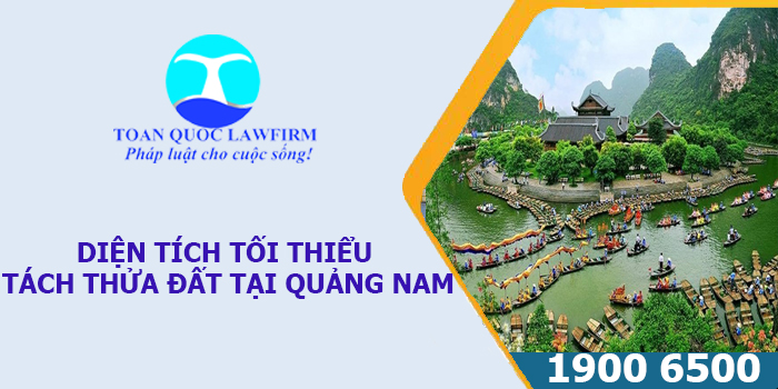 Diện tích tách thửa đất ở tại Quảng Nam theo quy định là bao nhiêu?