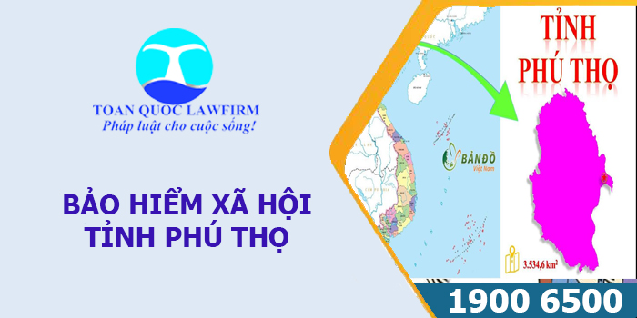 Thông tin địa chỉ, số điện thoại bảo hiểm xã hội tỉnh Phú Thọ