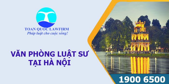 Văn phòng Luật sư tại Hà Nội tư vấn luật miễn phí