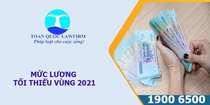 Những thay đổi về mức lương tối thiểu vùng 2021