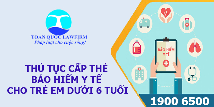 Quy định về thủ tục cấp thẻ bảo hiểm y tế cho trẻ em dưới 6 tuổi