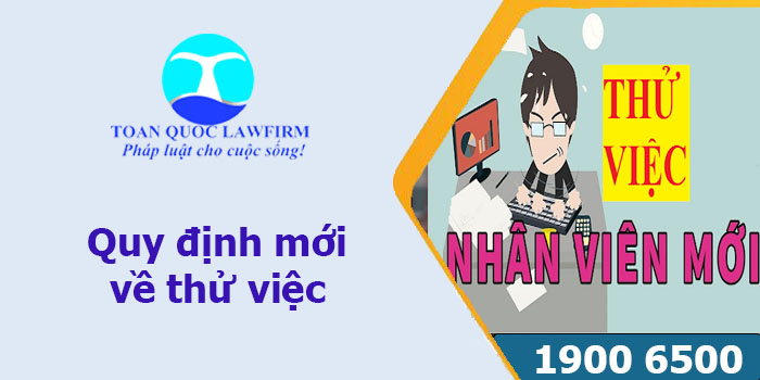 Quy định mới về thử việc theo Bộ luật mới