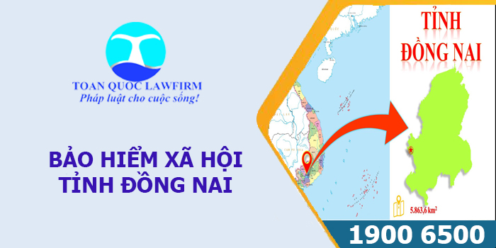 Thông tin địa chỉ, số điện thoại bảo hiểm xã hội tỉnh Đồng Nai