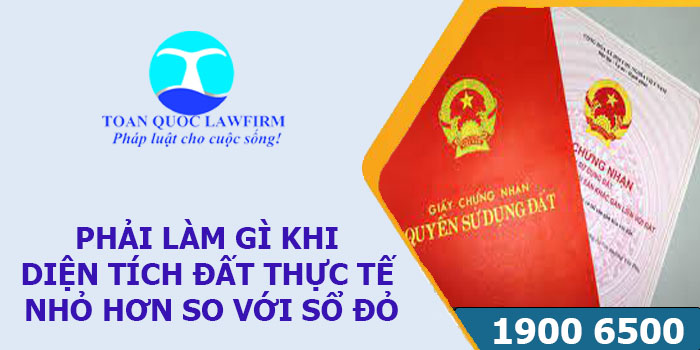 Phải làm gì khi diện tích đất thực tế nhỏ hơn so với sổ đỏ?