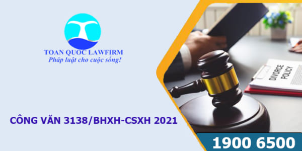 CÔNG VĂN 3138/BHXH-CSXH 2021