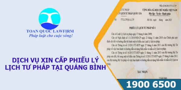 Dịch vụ xin cấp phiếu lý lịch tư pháp tại Quảng Bình