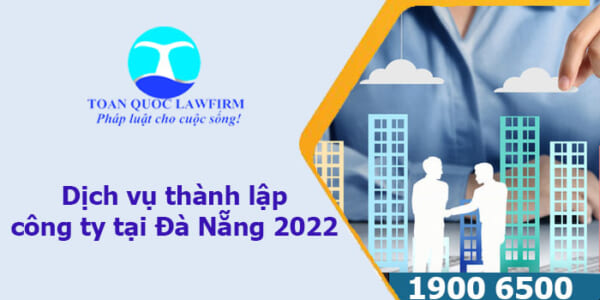 Dịch vụ thành lập công ty tại Đà Nẵng 2022
