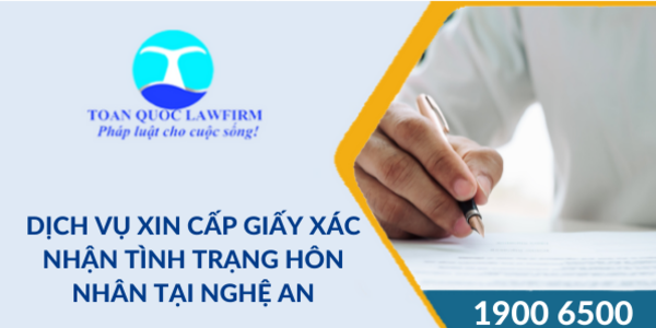 Dịch vụ xin cấp giấy xác nhận tình trạng hôn nhân tại Nghệ An
