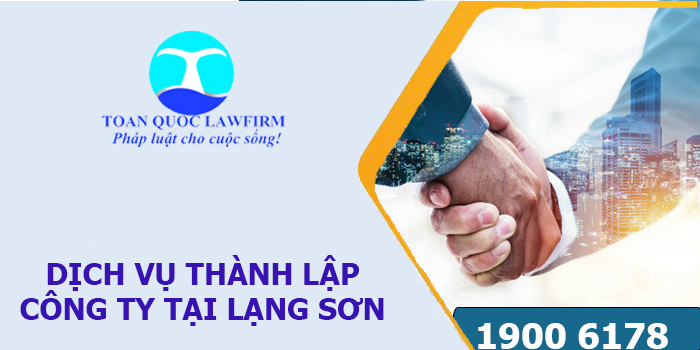 Dịch vụ thành lập công ty tại Lạng Sơn
